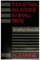 Industrial relations in small firms: small isn't beautiful