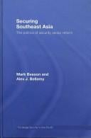SECURING SOUTHEAST ASIA: THE POLITICS OF SECURITY SECTOR REFORM.