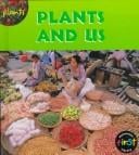 Plants: Plants and Us (Heinemann First Library)
