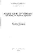 Adoption & the Care of Children: The British & American Experience (The Iea Health and Welfare Unit Choice in Welfare Series Number 42)