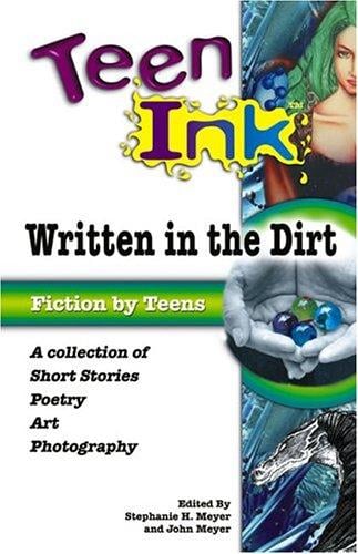 Teen ink: written in the dirt--