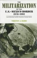 The militarization of the U.S.-Mexico border, 1978-1992: low-intensity conflict doctrine comes home