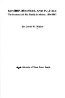 Kinship, business, and politics: the Martínez del Río family in Mexico, 1824-1867