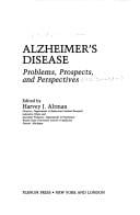 Alzheimer's disease: problems, prospects, and perspectives