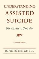 Understanding Assisted Suicide: Nine Issues to Consider