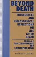 Beyond Death: Theological and Philosophical Reflections on Life after Death