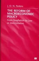The Reform of Macroeconomic Policy: From Stagflation to Low or Zero Inflation