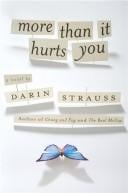 More than it hurts you: a novel