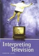 INTERPRETING TELEVISION.