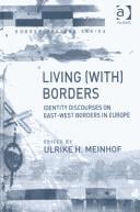 Living (With) Borders: Identity Discourses on East-West Borders in Europe (Border Regions Series)