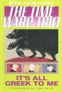 It's All Greek To Me (Time Warp Trio)