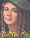 Kathleen: The Celtic Knot (Girls of Many Lands)