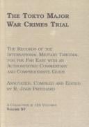 The Tokyo Major War Crimes Trial: A Comprehensive Reference Guide To The Proceedings Of TheTokyo Major War Crimes Trial: Prosecution Memoradum On the Law Of Conspiracy, And Pre-Trial B
