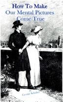 How to Make Our Mental Pictures Come Tru