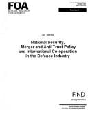 National Security, Merger & Anti-Trust Policy & International Co-Operation in the Defence Industry