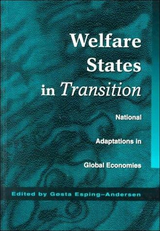 Welfare States in Transition: National Adaptations in Global Economies