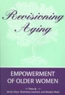Revisioning Aging: Empowerment of Older Women (Eruptions, Vol. 4.)