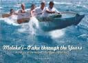 Moloka'i-O'ahu Through the Years: A History of the Moloka'i Outrigger Canoe Race