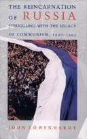 The Reincarnation of Russia: Struggling with the Legacy of Communism, 1990-1994