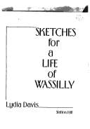 Sketches for a Life of Wassilly