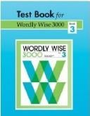 Wordly Wise 3000: Test 3, Grade 6
