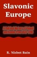 Slavonic Europe: A Political History Of Poland And Russia From 1447-1796