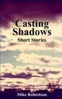 Casting Shadows: Short Stories