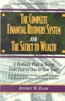 The Complete Financial Recovery System And The  Secret To Wealth