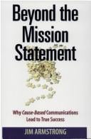 Beyond the Mission Statement Why Cause-Based Communications Lead to True Success