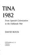 Argentina, 1516-1982: from Spanish colonization to the Falklands War
