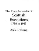 encyclopaedia of Scottish executions, 1750 to 1963