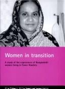 WOMEN IN TRANSITION: A STUDY OF THE EXPERIENCES OF BANGLADESHI WOMEN LIVING IN TOWER HAMLETS.
