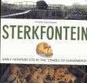 Sterkfontein: Early Hominid Evolution in the Cradle of Humankind