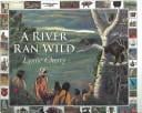 A River Ran Wild: An Enironmental History: Level F (Into English)