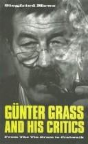Günter Grass and His Critics: From The Tin Drum to Crabwalk (Studies in German Literature Linguistics and Culture)