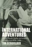 INTERNATIONAL ADVENTURES: German Popular Cinema and European Co-productions in the 1960s (Film Europa)