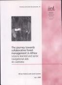 'journey' towards collaborative forest management in Africa: lessons learned and some 'navigational aids' : an overview
