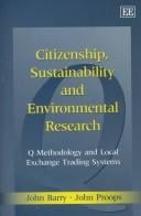 Citizenship, Sustainability and Environmental Research: Q Methodology and Local Exchange Trading Systems