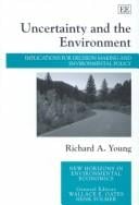 Uncertainty and the Environment: Implications for Decision Making and Environmental Policy (New Horizons in Environmental Economics)