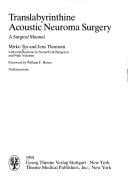 Translabyrinthine acoustic neuroma surgery: a surgical manual