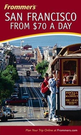 Frommer's San Francisco from $70 a Day