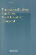 Transnational Labour Regulation: The ILO and EC Compared (Studies in Employment and Social Policy, Volume 8)