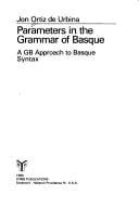 Parameters in the grammar of Basque: a GB approach to Basque syntax