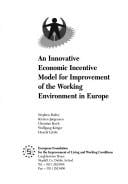 An innovative economic incentive model for improvement of the workimg environment in Europe