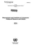 Disarmament and Limitation of Armaments, Unilateral Measures and Policies