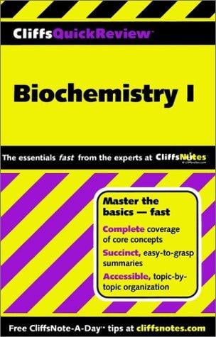 Biochemistry I (Cliffs Quick Review)