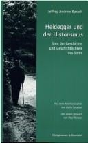 Heidegger und der Historismus. Sinn der Geschichte und Geschichtlichkeit des Sinns.