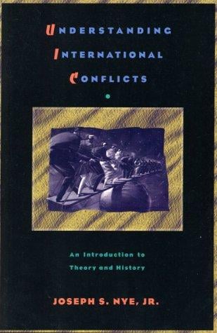 Understanding international conflicts: an introduction to theory and history