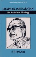 Jayaprakash Narayan: His Socialistic Ideology (Indian Freedom Fighters Series, No 21)