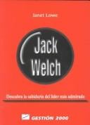 Jack Welch.Descubra la sabiduría del líder más admirado